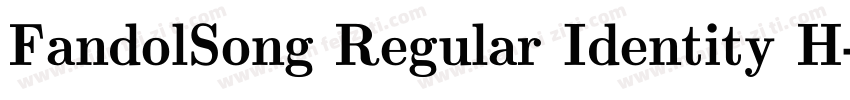 FandolSong Regular Identity H字体转换